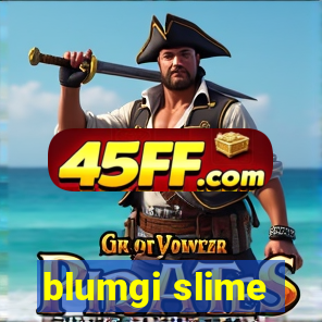 blumgi slime